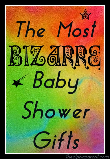 The Most Bizarre Baby Shower Gifts